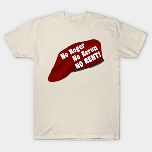 No Roger No Rerun No Rent T-Shirt